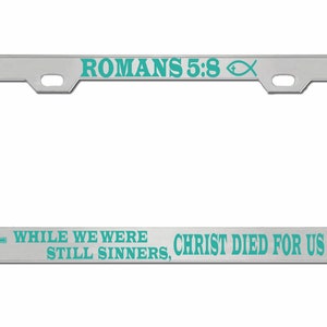 Romans 5:8 Christ Died For Us - Bible Verse Jesus Cross Fish Christian Style Heavy Duty Metal License Plate Frame Car Accessories