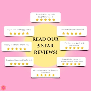 May include: A pink background with yellow circles and white text boxes containing customer reviews. The text reads "READ OUR 5 STAR REVIEWS!" and includes reviews such as "Super cute and happy with it", "Exactly what my teen daughter wanted!" and "Great quality printables for kids".