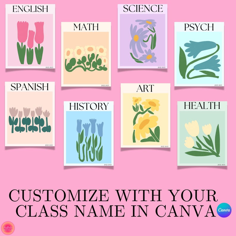 May include: Nine colourful printable classroom signs with floral illustrations and the words "English", "Science", "Maths", "Psych", "Spanish", "Art", "History", "Health", and "Customize with your class name in Canva".