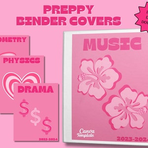 May include: Pink binder covers with the words "PREPPY BINDER COVERS" at the top. The covers are labeled "GEOMETRY", "PHYSICS", "DRAMA", and "MUSIC". The "MUSIC" cover features pink hibiscus flowers. The words "INSTANT DIGITAL DOWNLOAD" are in a pink starburst.