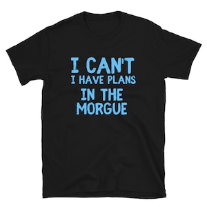 Mortician Moruge T-Shirt, Funeral Director, Mortician Gift, Mortuary Shirt