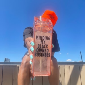 Minding My Black Owned Business Clear Acrylic Milk Carton Water Bottle