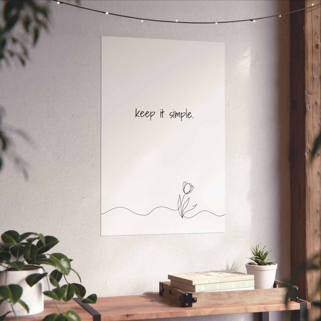 Keep It Simple Wall Art, Inspirational Posters Etsy