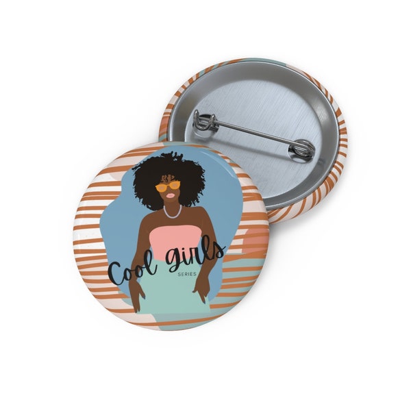 Cool Girls Series Pin Buttons