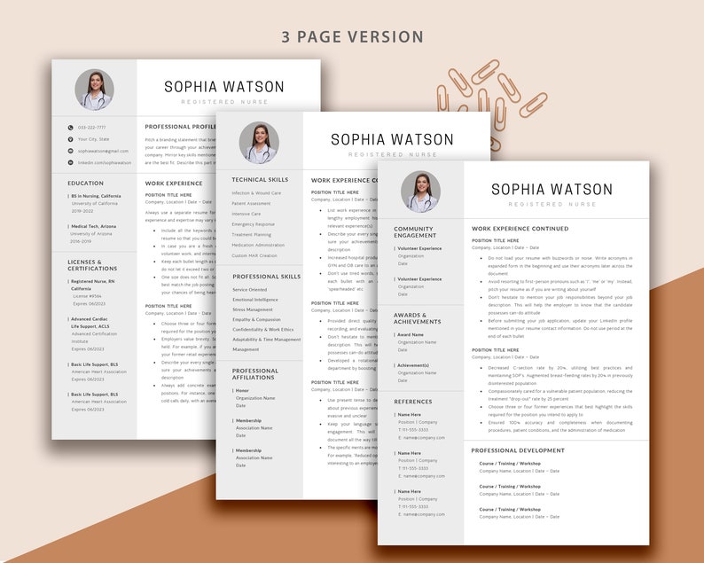 May include: A three-page resume template for a registered nurse named Sophia Watson. The resume includes sections for professional profile, work experience, education, licenses and certifications, technical skills, professional skills, professional affiliations, community engagement, awards and achievements, references, and professional development.
