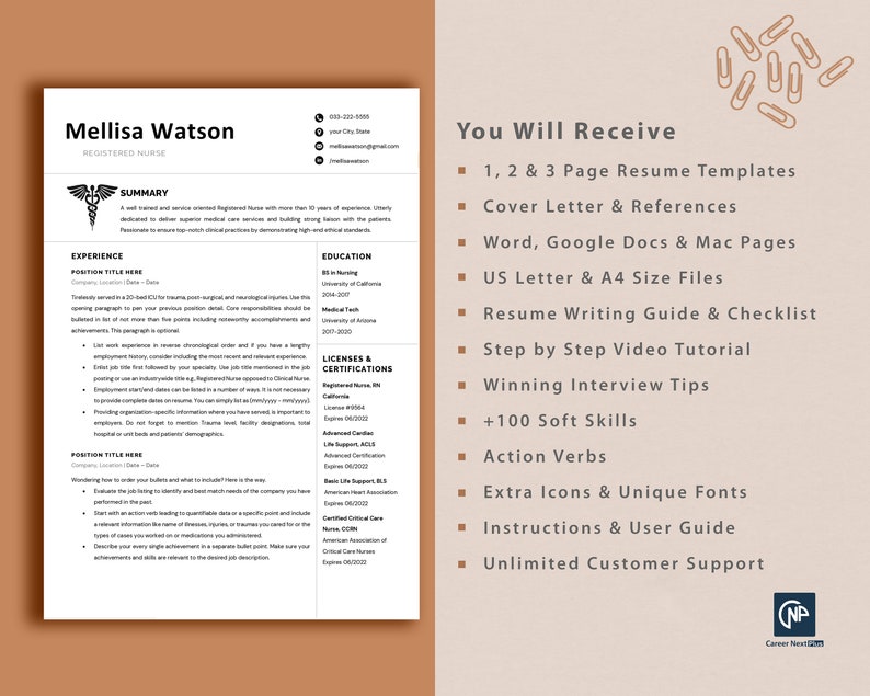 Pu&ograve; includere: Uno sfondo marrone chiaro con un rettangolo bianco che contiene un modello di curriculum per un'infermiera registrata di nome Mellisa Watson. Il curriculum include sezioni per esperienza, istruzione, licenze e certificazioni e un riepilogo. Il testo "Riceverai" &egrave; in un rettangolo marrone scuro con un elenco di elementi in testo bianco. L'elenco include modelli di curriculum, lettera di presentazione, referenze, Word, Google Docs, Pages di Mac, lettera americana, file di formato A4, guida alla scrittura di curriculum, checklist, tutorial video passo passo, consigli per colloqui di successo, 100 soft skills, verbi d'azione, icone aggiuntive, font unici, istruzioni, guida dell'utente e supporto clienti illimitato. Il testo "CareerNext" &egrave; in un rettangolo bianco con un logo marrone scuro di una graffetta.