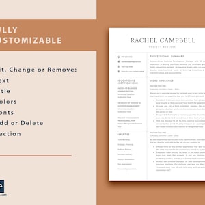 May include: A customizable resume template with a brown and white color scheme. The template includes sections for professional summary, education and certifications, work experience, and expertise. The text "FULLY CUSTOMIZABLE" is at the top of the template. The text "Edit, Change or Remove" is below the text "FULLY CUSTOMIZABLE". The text "Text, Title, Colors, Fonts, Add or Delete Section" is below the text "Edit, Change or Remove". The text "RACHEL CAMPBELL" is at the top of the template. The text "PROJECT MANAGER" is below the text "RACHEL CAMPBELL". The text "PROFESSIONAL SUMMARY" is at the top of the template. The text "WORK EXPERIENCE" is at the top of the template. The text "EDUCATION & CERTIFICATIONS" is at the top of the template. The text "MASTER OF BUSINESS ADMINISTRATION" is at the top of the template. The text "BACHELOR OF SCIENCE IN BUSINESS MANAGEMENT" is at the top of the template. The text "PROJECT MANAGEMENT PROFESSIONAL, PMP" is at the top of the template. The text "EXPERTISE" is at the top of the template. The text "Team Building, Strategic Planning, Problem Solving, Decision Making, Conflict Resolution, Risk Assessment, Process Improvement" is at the top of the template.