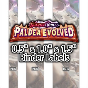 May include: Three binder labels featuring the text "SCARLET & VIOLET PALDEA EVOLVED" in a red, white, and black font. The labels also include the text "0.5" & 1.0" & 1.5" Binder Labels" in a white font.
