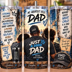 Könnte beinhalten: Ein zylindrischer Edelstahlbecher mit einem Grafikdesign, das eine Person mit einer Kappe mit der Aufschrift DAD zeigt, umgeben von Texten wie MY GREATEST TITLE DAD, JUST A GOOD DAD und verschiedenen inspirierenden Sprüchen.