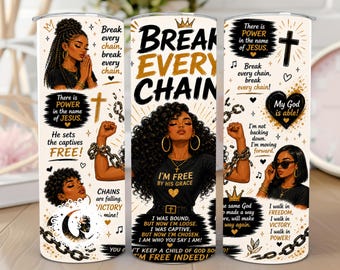 Break Every Chain Tumbler Wrap - Digital Design ONLY
