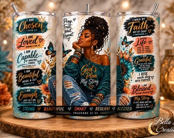 May include: A cylindrical tumbler featuring a graphic of a person with braided hair, sunflowers, and butterflies. The design includes inspirational text such as I Am Chosen, I Am Loved, I Walk By Faith, and God's Plan My Story, with a marble-like background.