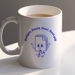 Graphic Designer Mug, Final, Gift For Designers