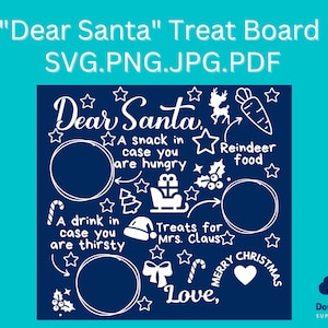 Dear Santa - Treat Board Digital Download - SVG, PNG, JPEG, Pdf