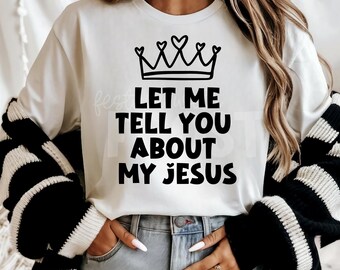 Deixe-me contar sobre meu Jesus PNG - Design de Coquete Cristão (Download Digital)