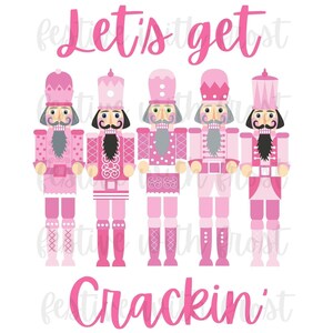 Pink Christmas PNG, Nutcrackers PNG Instant Download, Christmas Sublimation, Digital Download, Pink Character PNG, Let's Get Sublimation image 1