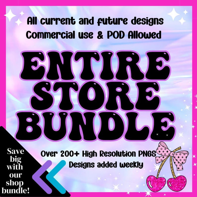 Puede incluir: Un fondo degradado rosa y azul con un texto negro superpuesto que dice "Entire Store Bundle". El texto est&aacute; en un estilo de fuente retro. La imagen tambi&eacute;n incluye el texto "Save big with our shop bundle!" y "Over 200+ High Resolution PNGS Designs added weekly".