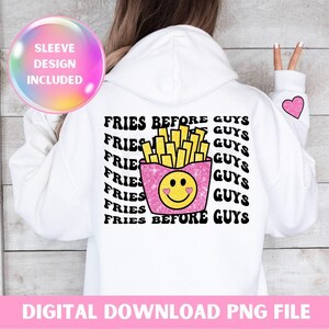 May include: White hoodie with a pink and yellow graphic of french fries and a smiley face. The text "Fries Before Guys" is repeated in black on the hoodie.