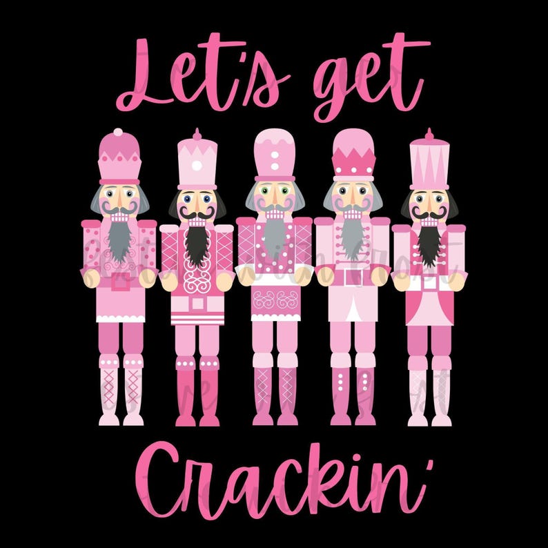 Pink Christmas PNG, Nutcrackers PNG Instant Download, Christmas Sublimation, Digital Download, Pink Character PNG, Let's Get Sublimation image 2