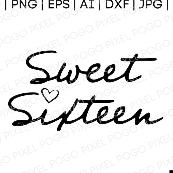 Sweet Sixteen SVG, sweet 16 svg, birthday svg, 16th birthday svg, birthday girl svg, happy birthday svg, sixteenth birthday, cake topper svg