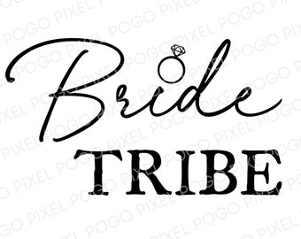 Bride Tribe SVG, wedding svg, bride svg, bachelorette svg, bride squad svg, bridal party svg, bridesmaid svg, bachelorette svg