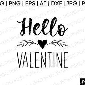 Hello Valentine SVG, valentine svg, love svg, heart svg, valentines day svg, valentine shirt svg, valentine&#39;s day svg, teacher valentine