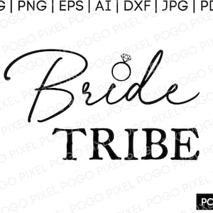 Bride Tribe SVG, wedding svg, bride svg, bachelorette svg, bride squad svg, bridal party svg, bridesmaid svg, bachelorette svg