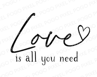 Love Is All You Need SVG, love svg, valentines day svg, heart svg, all you need is love, valentines svg, svg, love cut file, be mine svg