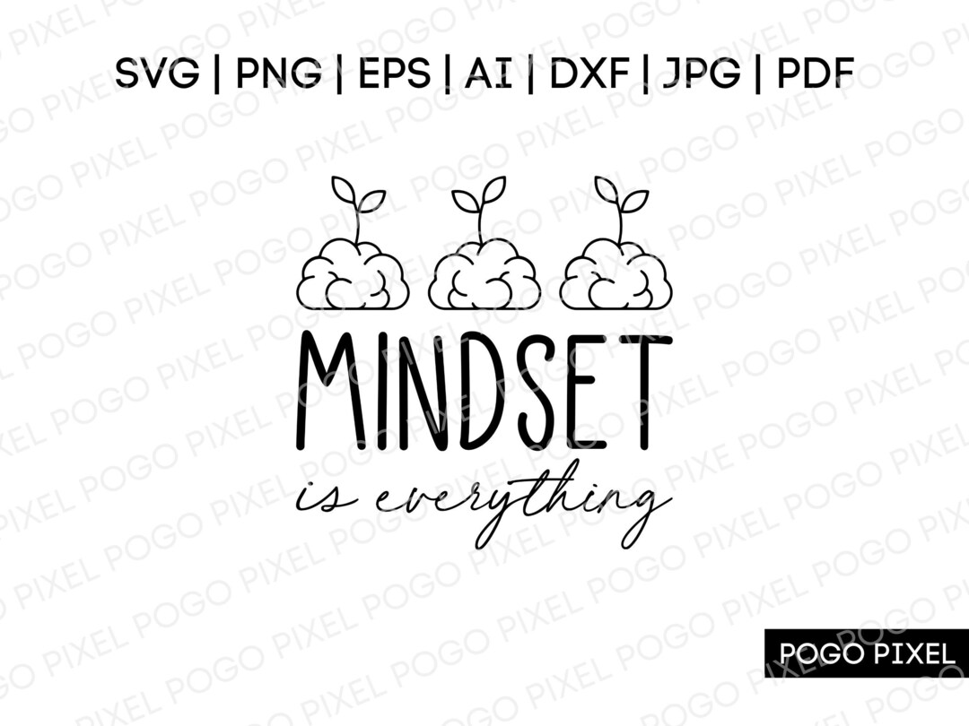 Mindset is Everything SVG, Mindset Svg, Svg, Hustle Svg, Money Svg
