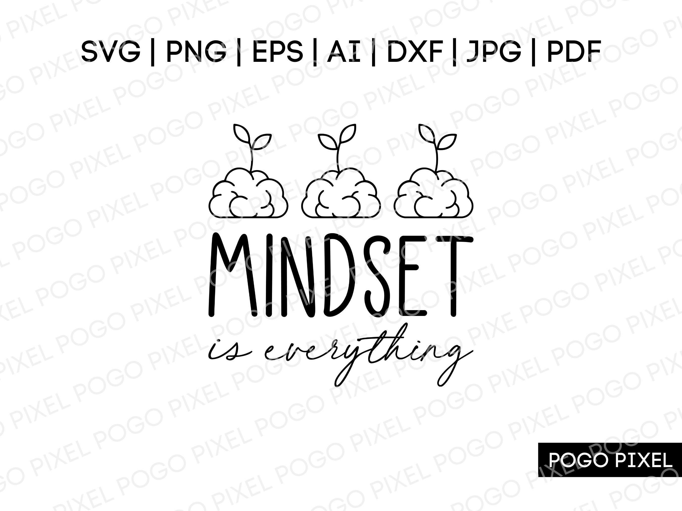 Mindset is Everything SVG, Mindset Svg, Svg, Hustle Svg, Money Svg