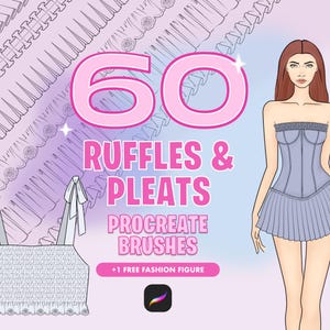 May include: A digital illustration featuring the text 60 RUFFLES & PLEATS PROCREATE BRUSHES +1 FREE FASHION FIGURE. The image displays a line-art top with tie straps, a fashion figure wearing a corset-style top and pleated skirt, and brush strokes.