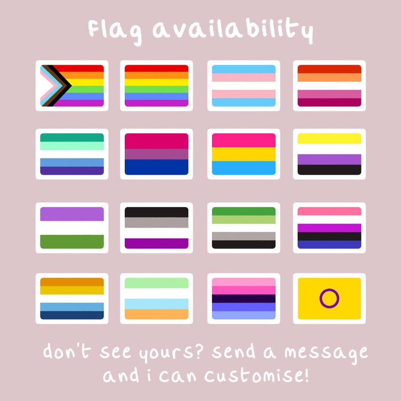 Peut inclure: Un graphique montrant une vari&eacute;t&eacute; de drapeaux de fiert&eacute;, y compris les drapeaux transgenre, lesbien, gay, bisexuel, pansexuel, non-binaire, asexuel et intersexuel. Le texte "Disponibilit&eacute; des drapeaux" et "Vous ne voyez pas le v&ocirc;tre ? Envoyez un message et je peux le personnaliser !" est &eacute;galement inclus.