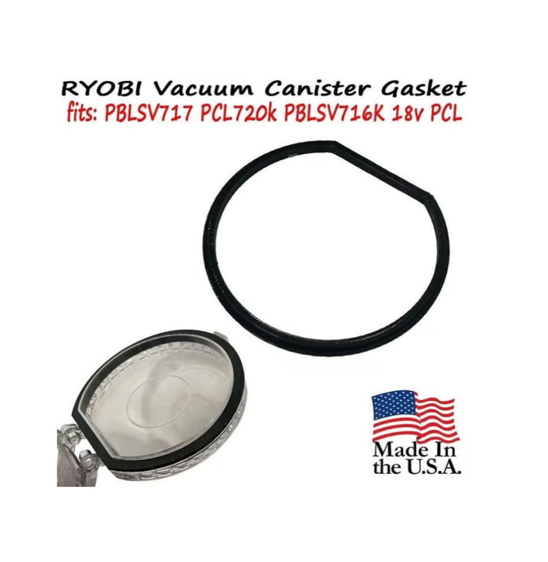Replacement Vacuum Canister Gasket for RYOBI PBLSV717 Pcl720k PBLSV716K