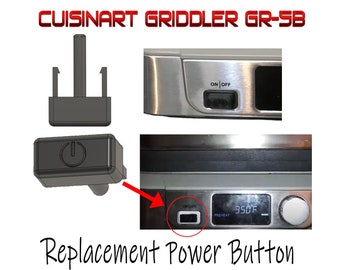 Cuisinart griddler GR-5B Replacement Power Button Discontinued from MFG