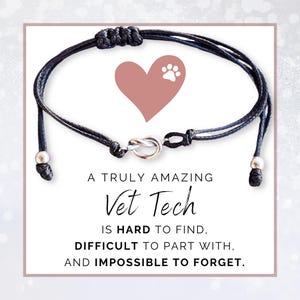 May include: Black adjustable bracelet with a silver knot and bead accents. A pink heart with a paw print is above the text "A Truly Amazing Vet Tech is hard to find, difficult to part with, and impossible to forget."