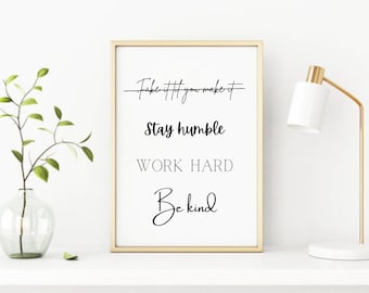 Fake It til You Make It, Stay Humble, Work Hard, Be Kind Quote Printable Wall Art Digital Download - Black and Gold Designs