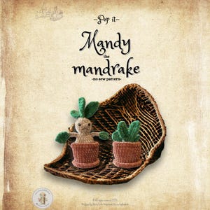 May include: A crochet pattern for a mandrake, a magical plant from the Harry Potter series. The pattern is called "Pop it Mandy the Mandrake" and is a no-sew pattern. The image shows two crocheted mandrakes in pots, one with a face and one without.