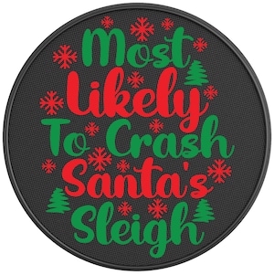 Most Likely To Crash Santa Sleigh Spare Tire Cover-Made in USA-Fits Jeep Wrangler & Ford Bronco-Any Tire Size Up To 40&quot;