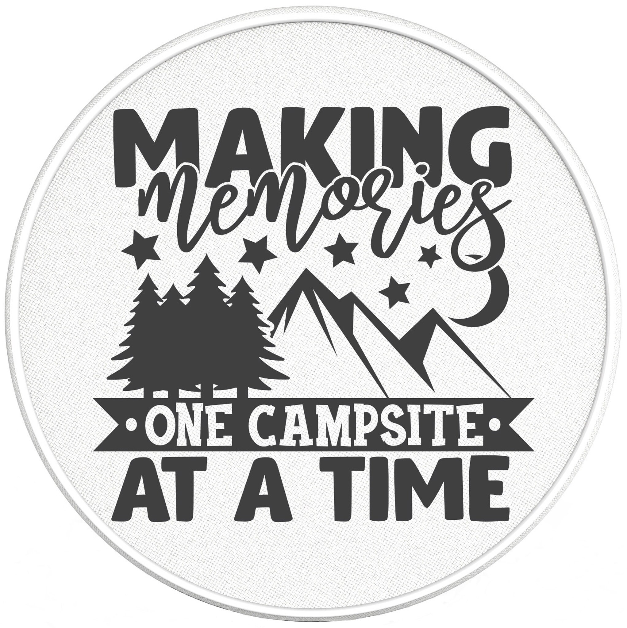 Making Memories One Campsite At Time Spare Tire Cover
