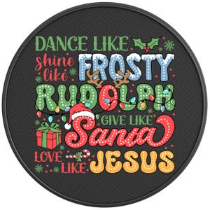 May include: A round black and white Christmas-themed doormat with the text "Dance like Frosty, Shine like Rudolph, Give like Santa, Love like Jesus".