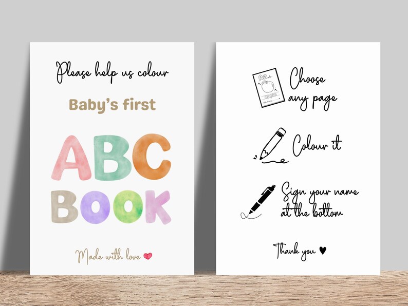 Puede incluir: Dos tarjetas blancas con texto. Una dice "Please help us colour Baby's first ABC BOOK Made with love." La otra dice "Choose any page, Colour it, Sign your name at the bottom, Thank you."