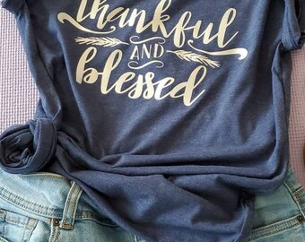 Thankful and blessed women t-shirt