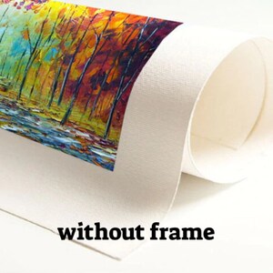 May include: A rolled canvas print of a painting depicting a colorful autumn forest scene with trees and a stream. The text "without frame" is printed on the bottom of the canvas.