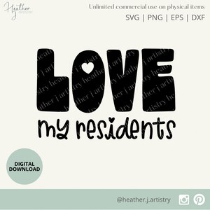 K&ouml;nnte beinhalten: Schwarzwei&szlig;es digitales Download-Grafikdesign mit dem Text "LOVE MY RESIDENTS" und einem Herzen in der Mitte des Wortes "LOVE".