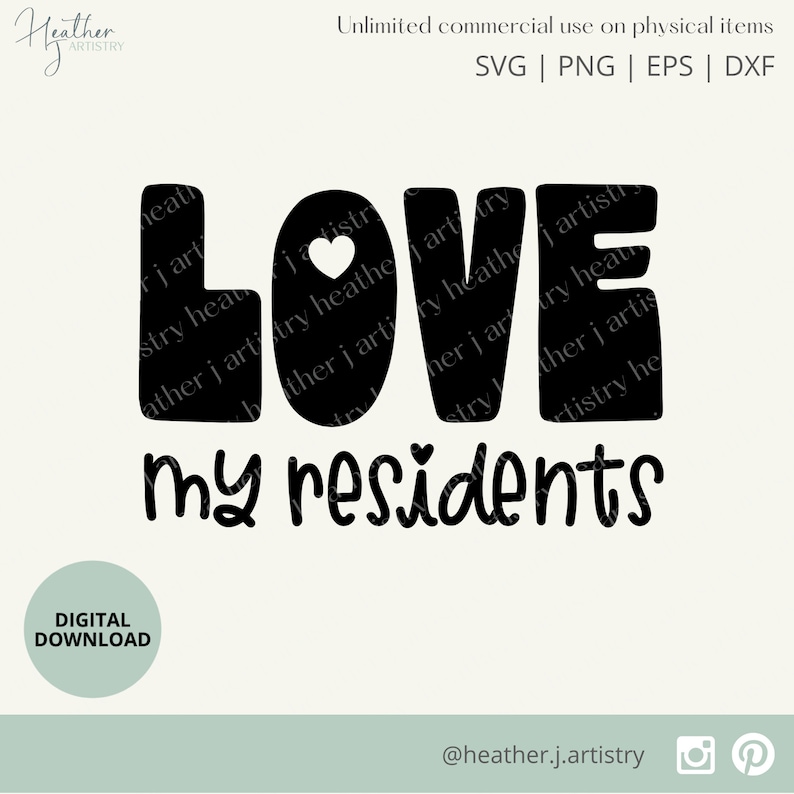 K&ouml;nnte beinhalten: Schwarzwei&szlig;es digitales Download-Grafikdesign mit dem Text "LOVE MY RESIDENTS" und einem Herzen in der Mitte des Wortes "LOVE".