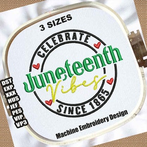 Diseño de bordado de Juneteenth / Archivos DST del Día de la Libertad de Juneteenth / Archivos PES de Black Lives Matter / Patrones de bordado a máquina de Juneteenth de 1865