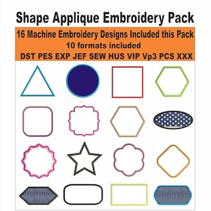 Può includere: Su sfondo bianco, una collezione di 16 disegni di ricamo a macchina in varie forme, tra cui triangolo, cerchio, quadrato, esagono, stella e ovale. Il testo "Shape Applique Embroidery Pack" è in alto.