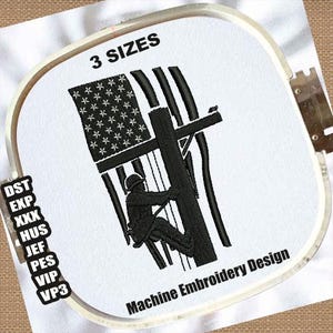 May include: Black and white embroidery design of a lineman climbing a utility pole with an American flag in the background. The design includes the text "3 SIZES" and "Machine Embroidery Design".