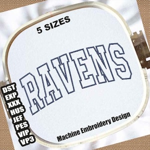 May include: White embroidery design of the word "RAVENS" in a bold, blocky font. The design is on a white fabric background and is surrounded by a hoop. The text "5 SIZES" and "Machine Embroidery Design" are also visible in the image.