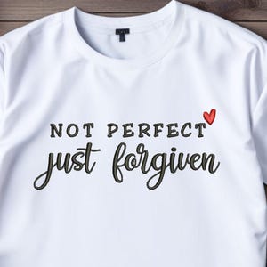 Not Perfect Just Forgiven Machine Embroidery Design | Christian Embroidery Pattern | Jesus Religion Embroidery | Bible Verse Embroidery File
