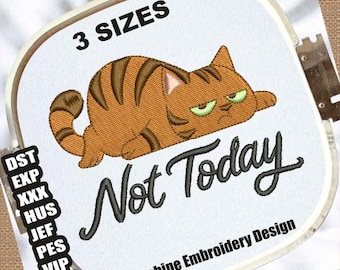 Not Today Cat Machine Embroidery Designs | Cat Lover Embroidery Patterns | Lazy Cat Embroidery Files | Cat Love Embroidery | Cats Embroidery